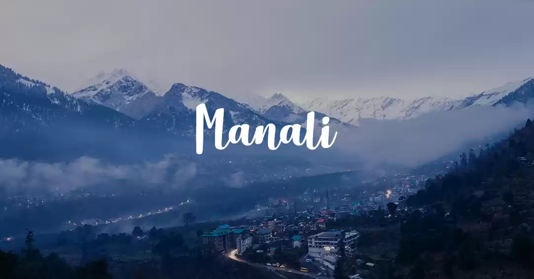 Manali Tour Package – Kasol Trips & Romantic Honeymoon Deals