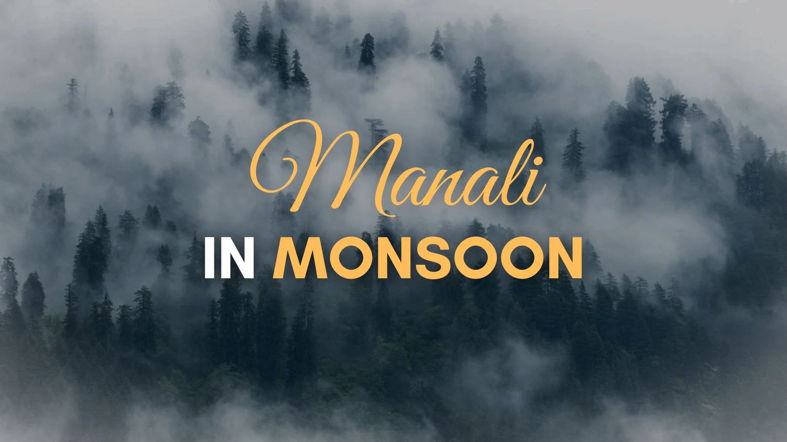 Manali in Monsoon  – Scenic Himalayan Rains | TourMyHoliday