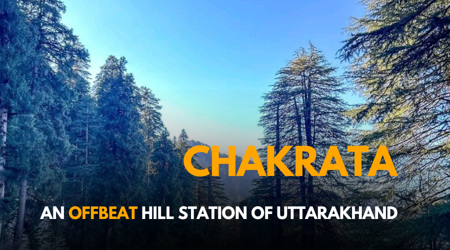 Why is Chakrata famous for?