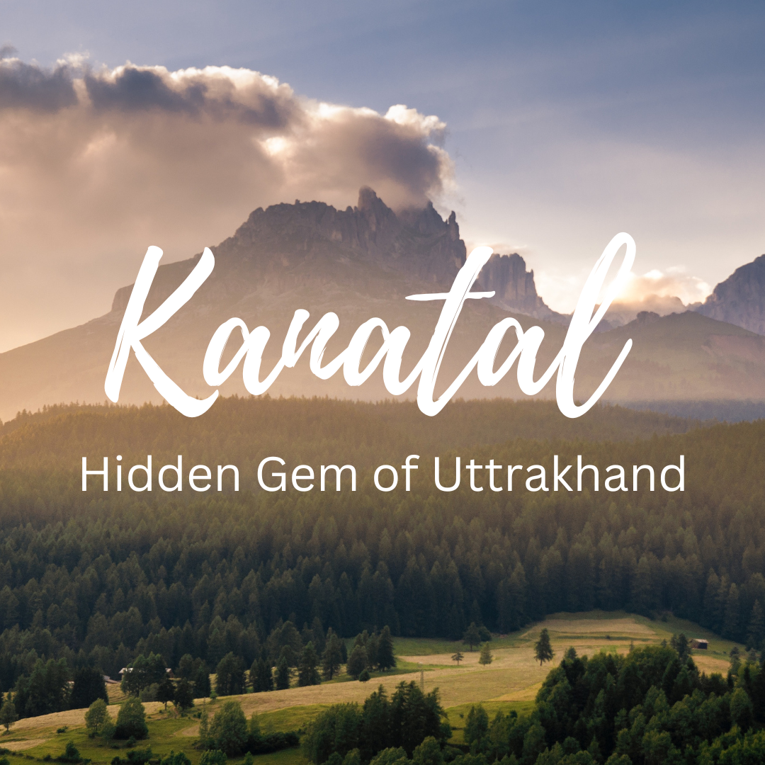 Kanatal Tour Package – Best Holiday Plans from Delhi