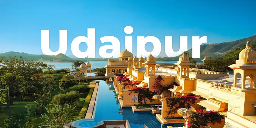 Book Udaipur Tour Package from Delhi – Family & Couple Friendly